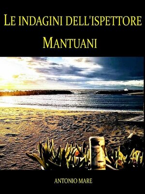 cover image of Le indagini dell'ispettore Mantuani